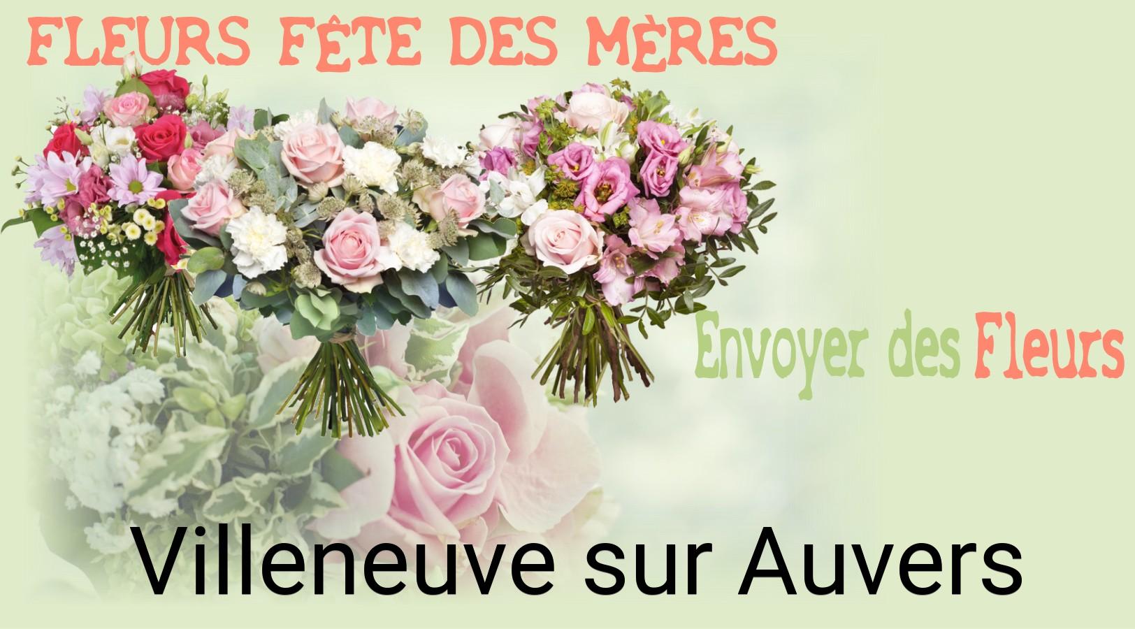 Bouquet de Fête des Mères livré à Villeneuve-sur-Auvers